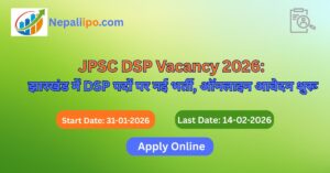 JPSC DSP Vacancy 2026: झारखंड में DSP पदों पर नई भर्ती, ऑनलाइन आवेदन शुरू