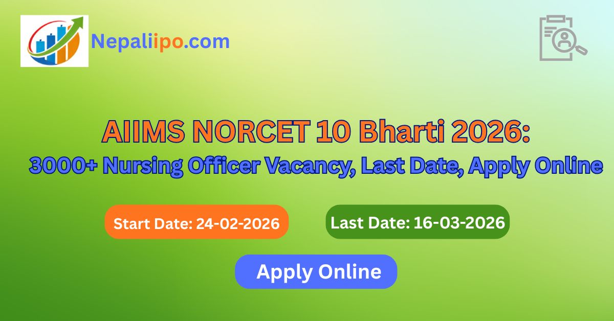AIIMS NORCET 10 Bharti 2026: 3000+ Nursing Officer Vacancy, Last Date, Apply Online