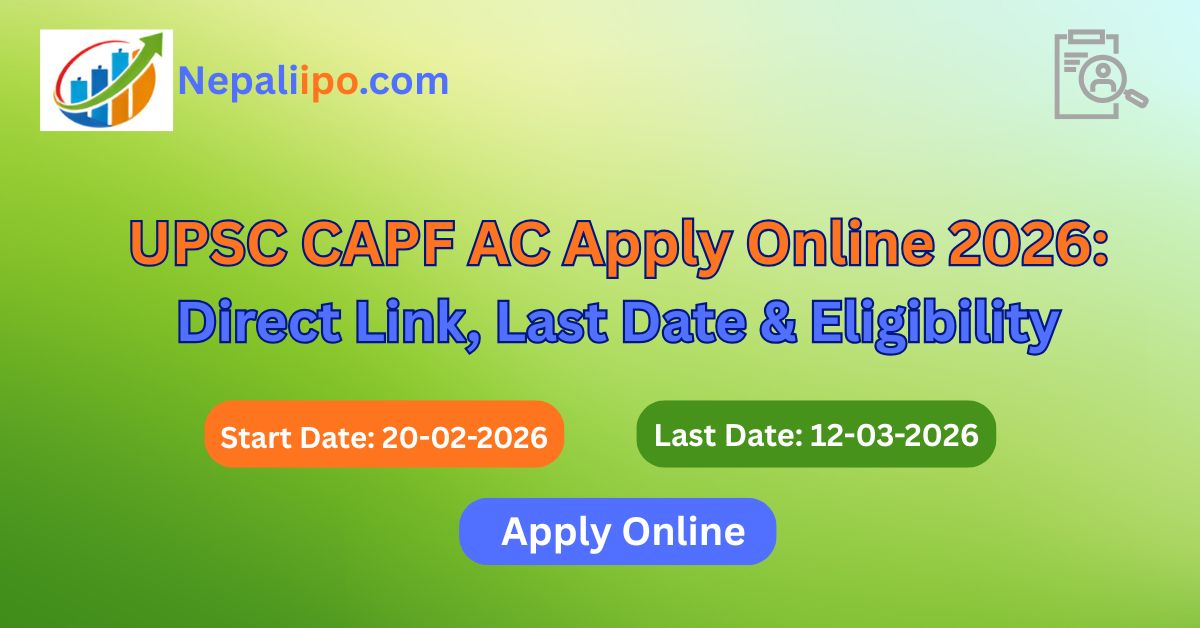 UPSC CAPF AC Apply Online 2026: Direct Link, Last Date & Eligibility